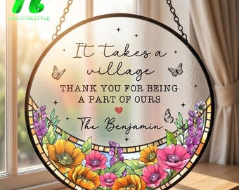 Personalized Stained Glass Suncatcher, It Takes a Village Gift, Teacher Appreciation Gift, Custom Thank You Gift for Nanny Coach Friend