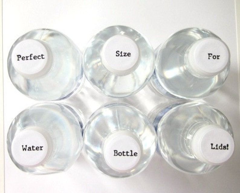 May include: Six clear plastic water bottles with white labels. The labels have the words "Perfect", "Size", "For", "Water", "Bottle", and "Lids!" printed on them.
