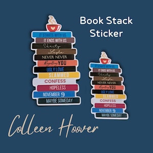 May include: A stack of colorful book stickers featuring the titles of Colleen Hoover novels, including "It Starts With Us", "It Ends With Us", "Verity", "Layla", "Never Never", "Regretting You", "Ugly Love", "Slammed", "Confess", "Hopeless", "November 9", and "Maybe Someday".