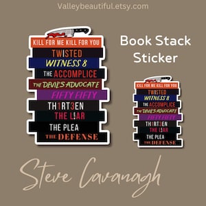 May include: A book stack sticker featuring the titles of Steve Cavanagh's legal thriller novels. The sticker is black and white with red and pink accents. The titles include "Kill for Me Kill for You", "Twisted", "Witness 8", "The Accomplice", "The Devil's Advocate", "Fifty Fifty", "Thirteen", "The Liar", "The Plea", and "The Defense".