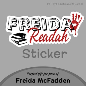 May include: A white sticker with the words "FREIDA Readah" in black and red, with a red handprint and two black books. The text "Sticker" is below the main text.
