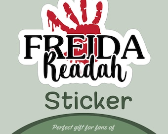 Freida McFadden Book Sticker - Custom Freida Readah Sticker, Vinyl Sticker & Paper Sticker Options, Gift For Book Lovers And Freida Fans