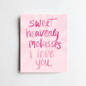 Sweet Heavenly Molasses - ART PRINT - Free Shipping!