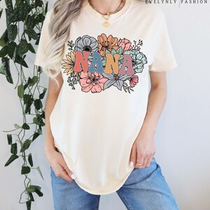 Floral Nana Shirt, Blessed Nana Shirt, Flower Nana Shirt, Cute Nana Shirt, Grandma Garden Shirt, Comfort Colors®, Floral Grandma Gift