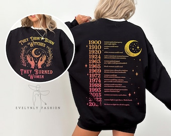They Didn't Burn Witches They Burned Women Shirt, Feminism, Women's Rights