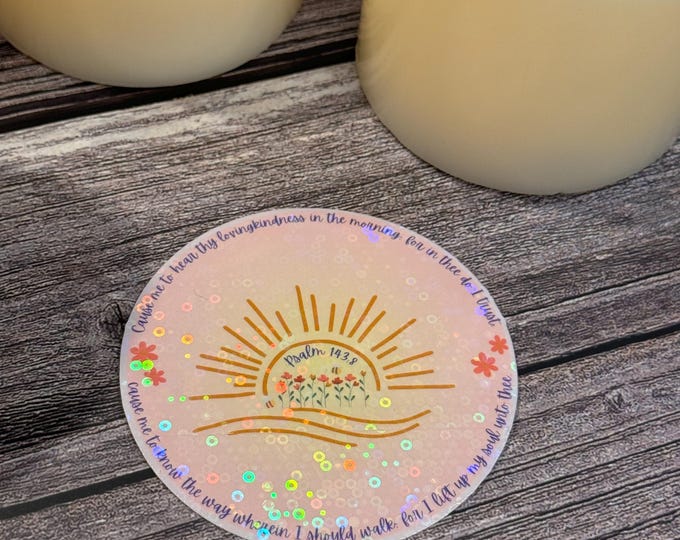 Featured listing image: Psalm 143:8 Sticker | Biblical Scripture Sticker | Holographic Waterproof Vinyl Sticker