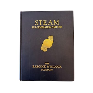 Steam: Its Generation And Use Hardcover By The Babcock & Wilcox Company
