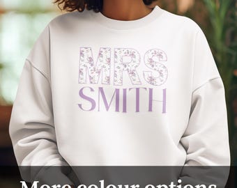 Personalized Floral Mrs Sweatshirt, Custom Bride Gift, Wedding Bridal Shower Jumper, Mrs Last Name Shirt, Floral Sweatshirt