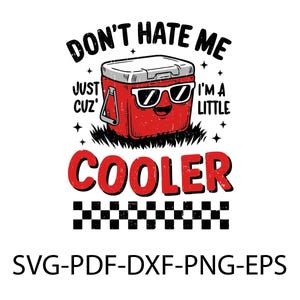 Não me odeie só porque sou um pouco mais legal SVG, Engraçado Pequeno Cooler PNG, Humor Pai Cerveja, Sarcasmo Pai Piadas svg | Download digital