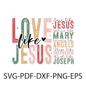 Liefde als Jezus SVG PNG PDF, christelijke Svg, religieuze Svg, geloof Svg, Jezus Svg, Bijbel citaat Svg, liefde Svg, wees aardig Svg, Valentines Svg