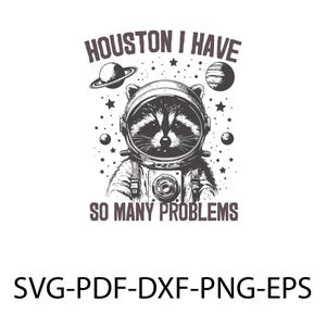 Houston, ik heb zo veel problemen, vintage retro grappige wasbeer in de ruimte Dierencitaten en gezegden Shirt, sticker SVG PNG-sublimatieontwerpen