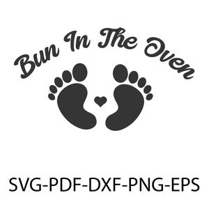 May include: Black and white graphic design with the text "Bun in the Oven" and two footprints with a heart between them.