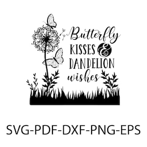 Schmetterling Küsse und Löwenzahn Wünsche SVG, Schmetterling Löwenzahn PNG, Löwenzahn Schmetterling Zitat Clipart, digitaler Download, Cricut Schneidedatei