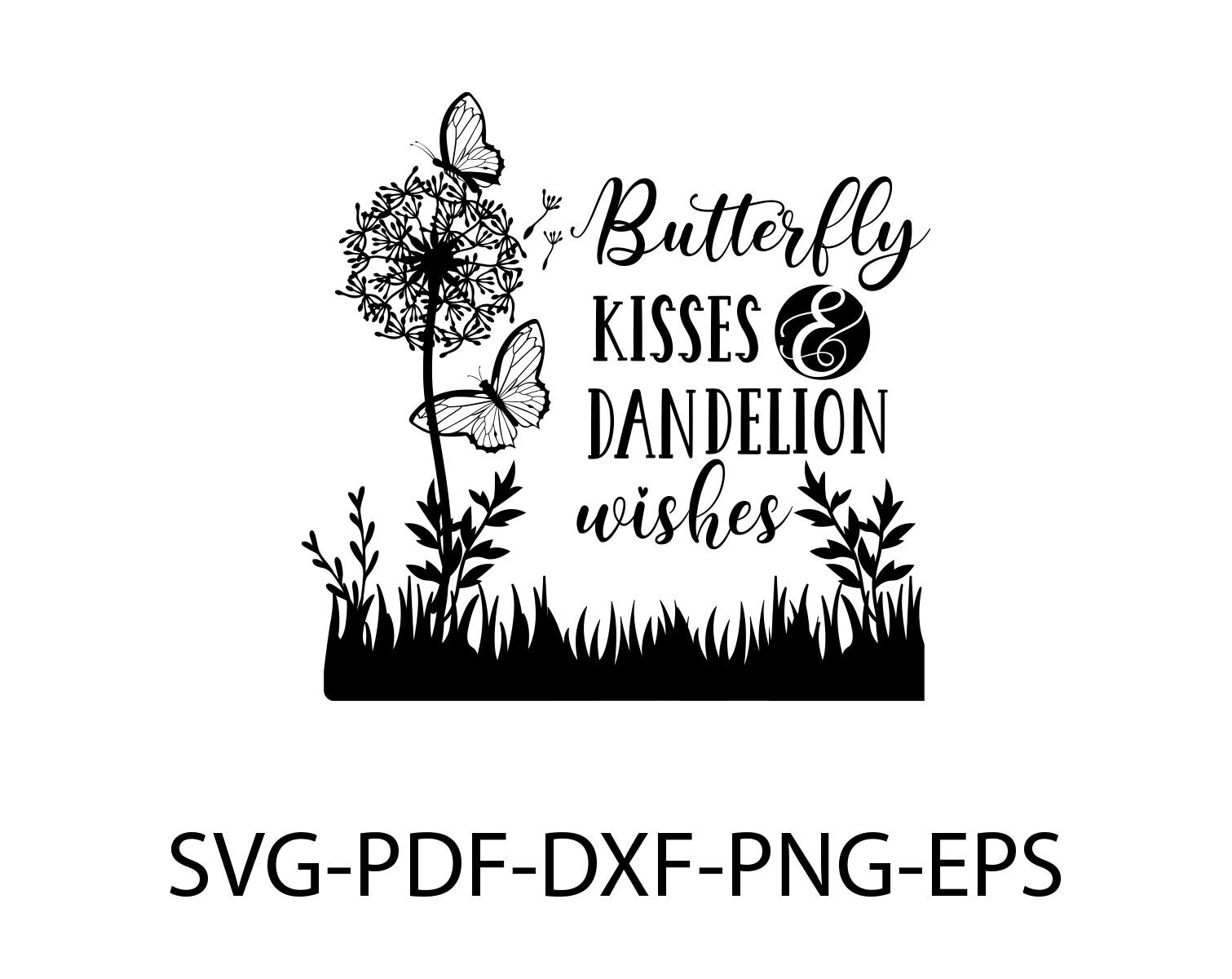 Butterfly Kisses Dandelion Wishes SVG PNG Clipart (Digital Download)
