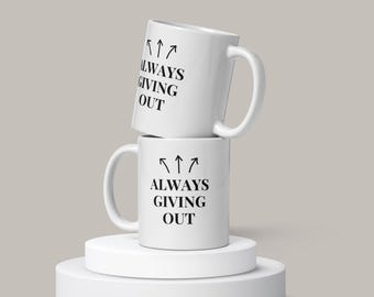 Funny Irish "Always Giving Out" Mug | Gift for Complainer