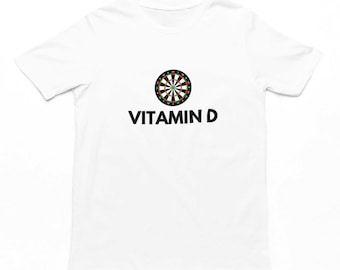 Vitamin D Adults T-Shirt | Funny Men's Darts Tshirt, Dart Lover Novelty Top, Darts Gifts For Men