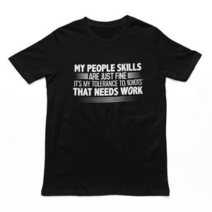 "Lustiges ""Meine Menschen Fähigkeiten"" Grafik-T-Shirt - Grumpy Humor Geschenk."