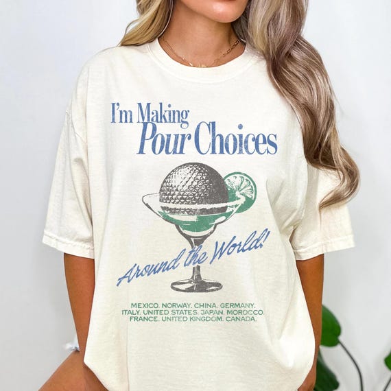 Retro Disney Epcot I'm Making Pour Choices Around The World Shirt, Disney Epcot Shirt, Epcot World Tour Shirt, Disney Family Matching Shirt
