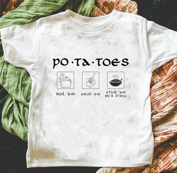Potatoes Boil Em Mash Em Stick Em in A Stew Lord Of The Rings Shirt, Lotr Shirt, Hobbit Shirt, Taters Shirt, Rings Of Power,Movie Lover Gift