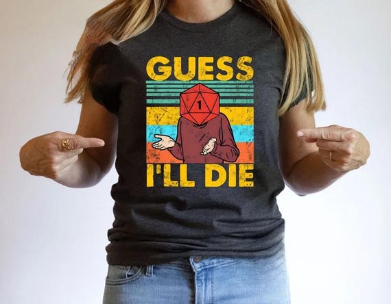 Guess I Will Die Vintage DnD Gaming T-Shirt, Dungeons and Ferrets Tee, Dragons Graphic Tee, Fantasy TTRPG Shirt, Dungeon Master Boho 80s Tee