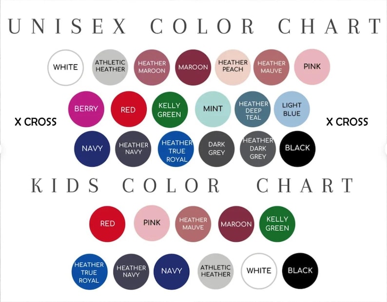 May include: A color chart for unisex and kids clothing, featuring a variety of colors. The chart includes colors like white, black, red, pink, navy, and maroon. The text "UNISEX COLOR CHART" and "KIDS COLOR CHART" are at the top and bottom.