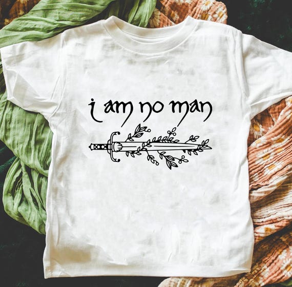 I Am No Man Shirt, Fantasy Merch, Lort Shirt, Reading Fandom Shirt, Literature, Lort Book Lover Shirt, , Fantasy Book shirt, Fantasy Reader