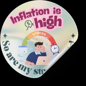 La inflación es alta… ¡y mi estrés también! / Pegatinas divertidas / Regalos