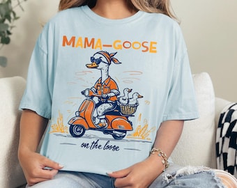 Funny Mama Goose T-Shirt: Mom Life Graphic Tee - Comfort Colors