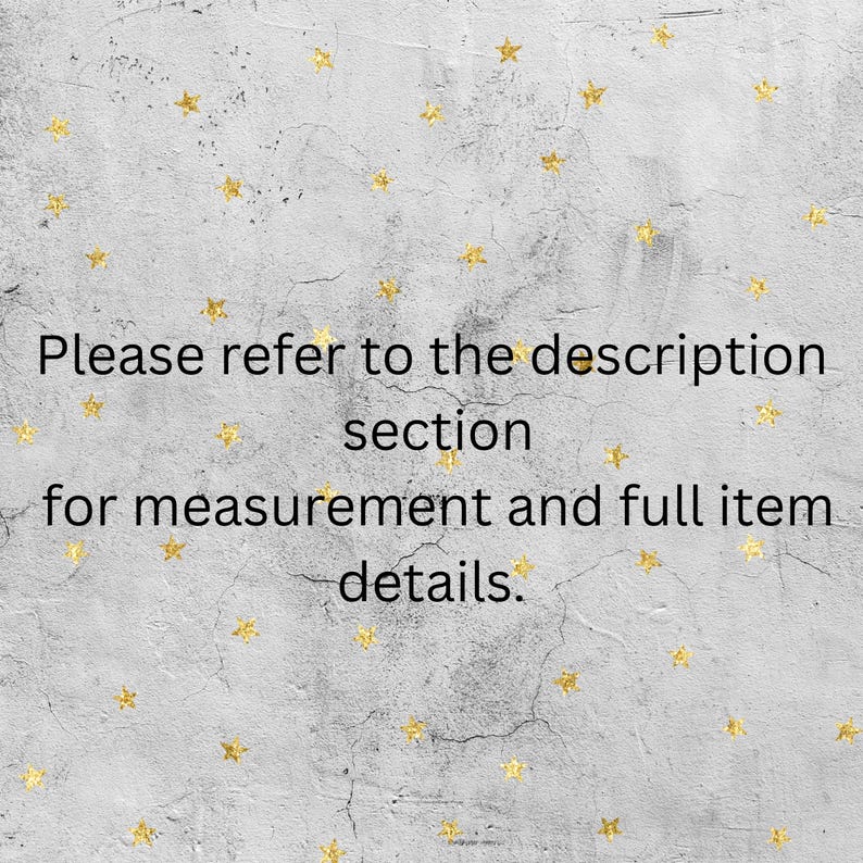 May include: A gray textured background with gold star accents. The text reads: "Please refer to the description section for measurement and full item details."