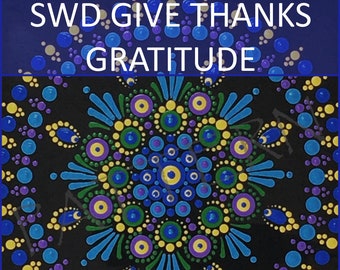 DIGITAL PATTERN -  Mandala Dot Painting "SWD Give Thanks Gratitude" Pattern by Maria Clark of Sweet Willow Designs