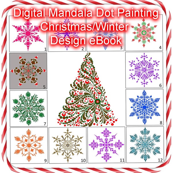 Digital Mandala Dot Painting Christmas/Winter 2018 Design eBook 12 Snowflake and 1 Christmas Tree Design