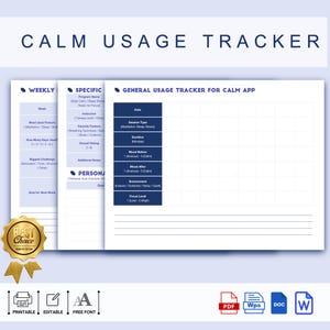 May include: A printable Calm app usage tracker with two sections: a weekly tracker and a general usage tracker. The weekly tracker includes sections for program name, most used feature, how many days used, favorite feature, breathing technique, overall rating, additional notes, and personal goal. The general usage tracker includes sections for date, session type, duration, mood before, mood after, environment, and focus level.