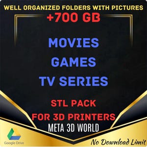 Könnte beinhalten: Ein schwarzer Hintergrund mit einem goldenen Rahmen und dem Text "WELL ORGANIZED FOLDERS WITH PICTURES +700 GB" in Rot. Der Text "MOVIES", "GAMES" und "TV SERIES" ist in Blau. Der Text "STL PACK FOR 3D PRINTERS META 3D WORLD" ist in Rot. Der Text "No Download Limit" ist in Weiß. Ein Google Drive-Logo befindet sich in der linken unteren Ecke.