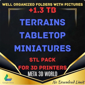Op de afbeelding: Een digitale afbeelding die een STL-pakket voor 3D-printers promoot. De tekst bevat "TERRAINS, TABLETOP, MINIATURES" in blauw en "+1,3 TB" in rood. De afbeelding heeft een zwarte achtergrond met gouden accenten en een Google Drive-logo.
