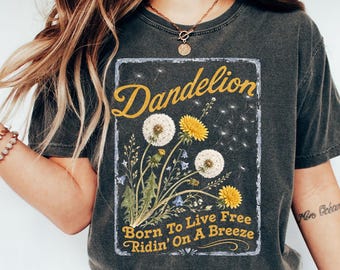 Comfort Colors Dandelion Shirt, Country Music Graphic Shirt, Dandelion Lover Gift