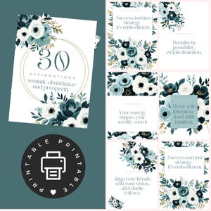May include: Printable set of 30 affirmations for somatic abundance and prosperity. The cards feature a floral design with blue and white flowers on a white background. The text "30 Affirmations" is in a gold circle.