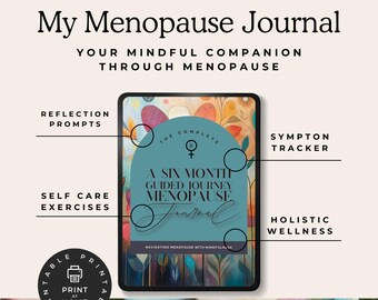 May include: A printable journal with a colorful floral design and the text "The Complete Six Month Guided Journey Menopause Journal" on the cover. The journal is designed to help people navigate menopause with mindfulness.