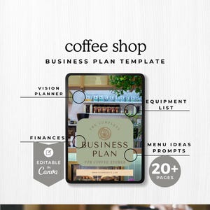 May include: A digital business plan template for a coffee shop, with the text "coffee shop BUSINESS PLAN TEMPLATE". The template includes sections for vision planning, finances, equipment lists, and menu ideas. It is editable in Canva and has over 20 pages.