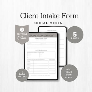May include: A digital client intake form for social media services, displayed on two tablets. The form includes fields for client information and social media presence. The image also includes the text "Editable in Canva," "Instant Download," and "Add Your Own Logo."