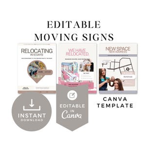 May include: A collection of editable moving signs templates. The signs include the text "Relocating in 10 days!", "We have relocated", and "New space new address". The image also includes the text "Instant Download" and "Editable in Canva".
