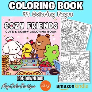 May include: A coloring book cover with the title "Cozy Friends Cute & Comfy Coloring Book" featuring illustrations of a white dog, a yellow chick, a brown bear, and a green frog. The book has 44 coloring pages and is available for download on Etsy, Amazon, and Kindle.