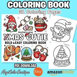 May include: A coloring book with 51 pages featuring cute Christmas illustrations. The cover features a snowman, a gingerbread man, a mug of hot chocolate, a Christmas sweater, a snow globe, and a pair of mittens. The title of the book is "Xmas Cutie Bold & Easy Coloring Book".