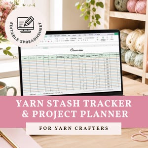 May include: A laptop screen displaying an editable spreadsheet titled Overview, designed as a yarn stash tracker and project planner. The digital interface features columns for brand, yarn name, colour, dye lot, fibre, weight, and cost metrics.