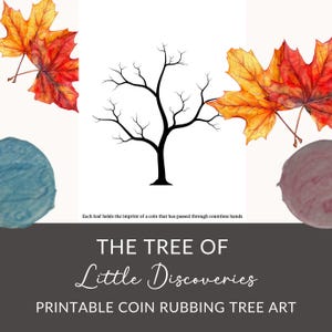 May include: A printable art piece featuring a black tree silhouette with bare branches. Watercolor leaves in shades of red, orange, and yellow are placed around the tree. The text reads "THE TREE OF Little Discoveries PRINTABLE COIN RUBBING TREE ART."