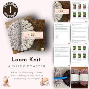 May include: A digital download for a loom knit drink coaster craft project. The image shows a close-up of a beige knitted coaster, a digital download icon, and a page with instructions for the project. The text on the page reads "Loom Knit a Drink Coaster".