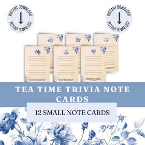 May include: A set of 12 small tea time trivia note cards. The cards are beige with blue floral accents and lines for writing. The words "Tea Time Trivia Note Cards" and "12 Small Note Cards" are displayed in blue text.
