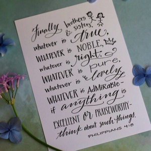 May include: A white card with elegant black calligraphy. The text reads "Finally, brothers & sisters, whatever is true..." with a crown and stick figure illustrations. Floral accents surround the card.