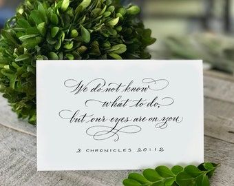 2 Chronicles 20:12 - Hand-Lettered Scripture Print - Bella Scriptura Collection from Paperglaze Calligraphy