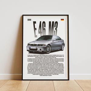 May include: A poster featuring a silver BMW E46 M3 with the text "BMW E46 M3" in black and white. The poster also includes a description of the car's features and performance.