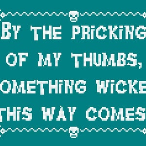 By The Pricking of My Thumbs, Something Wicked cross stitch PATTERN